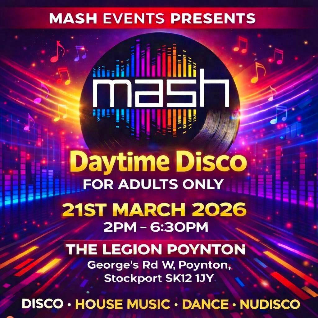 Mash Day Time Disco at The Legion Poynton