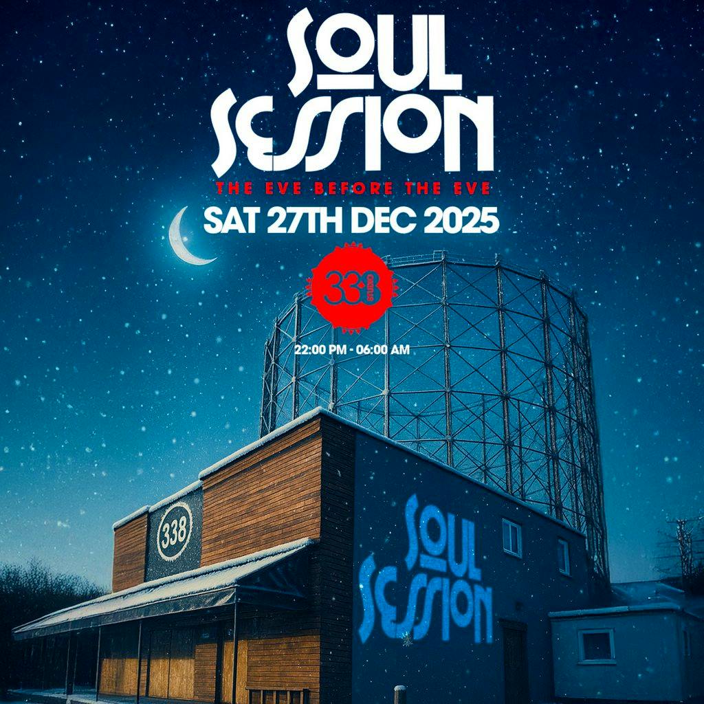 Soul Session - The Eve Before The Eve at Studio 338