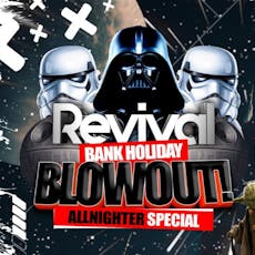 Bank Holiday BlowOut at Revival Bar And Club