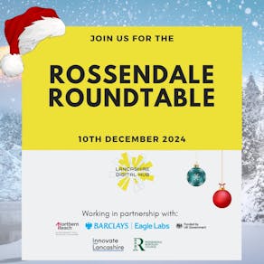 Shaping The Digital Future of Rossendale, Roundtable Event