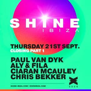 SHINE Ibiza with Paul van Dyk, Aly & Fila, Ciaran McAuley