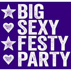 Big Sexy Festy Party