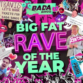 Bada Bingo: Big fat rave of the year - Basildon 25/11/23