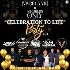 Vivre La Vie X Members Only - "CELEBRATION TO LIFE PT3" at The Ghost Nightclub