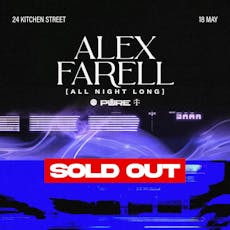 Alex Farell [All Night Long] - SOLD OUT at 24 Kitchen Street
