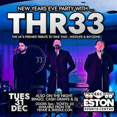New Years Eve with ... Thr33 at Eston Events Centre