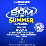 BPM Official - Lovers of House & UKG: Wookie, Danny Ghost & More at THE PRINCE ALBERT WOLVERHAMPTON
