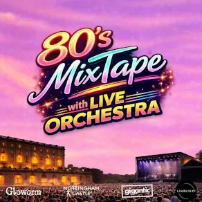 80'S Mix Tape With Live Orchestra| Nottingham Castle