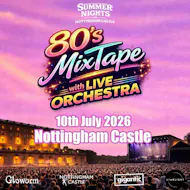 80'S Mix Tape With Live Orchestra| Nottingham Castle at Nottingham Castle