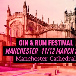 Venue: The Gin and Rum festival | Manchester Cathedral Manchester  | Fri 11th March 2022