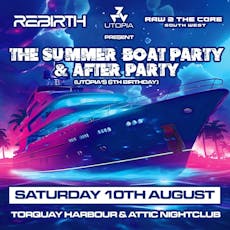Rebirth, Utopia, Raw 2 the core summer boat & after party at The Attic Torquay