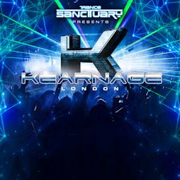 Trance Sanctuary presents Kearnage 2022 Tickets | Ministry Of Sound London  | Sat 12th November 2022 Lineup