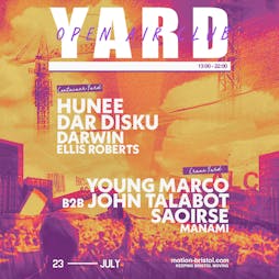 YARD: Open Air Club w/ Hunee, Young Marco b2b John Talabot & mor Tickets | Motion Bristol  | Sat 23rd July 2022 Lineup