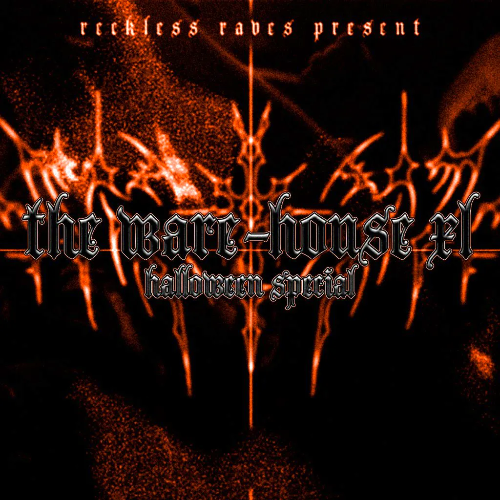 Reckless Raves: THE WARE-HOUSE XL [HALLOWEEN SPECIAL] at Common Market