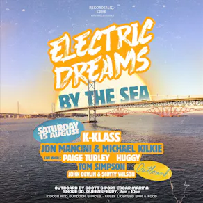 Electric Dreams - By The Sea 15th AUG - South Queensferry