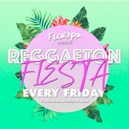 Floripa presents Reggaeton Fiesta - Every Friday Tickets | Floripa Manchester Manchester  | Fri 24th March 2023 Lineup