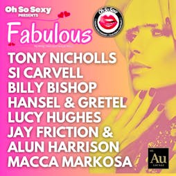 Oh So Sexy Presents Fabulous Tickets | AU LOUNGE SIDCUP  | Sat 11th May 2024 Lineup