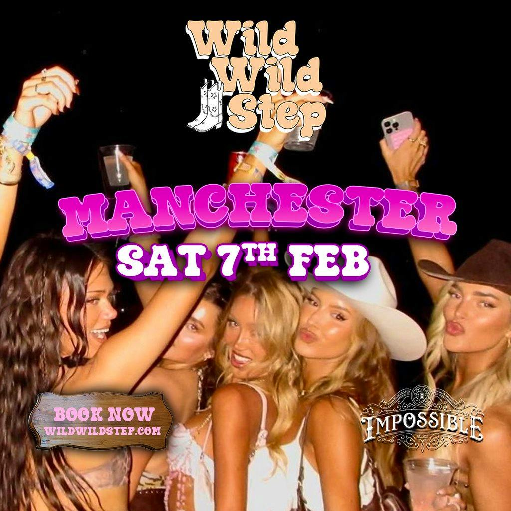 Wild Wild Step - Sat 7th Feb Manchester Country Party at Impossible Manchester