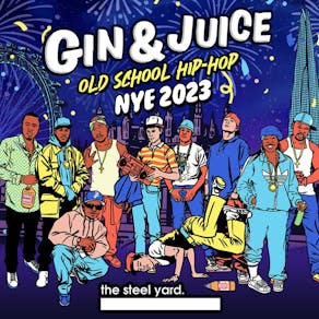 Gin & Juice : Old School Hip-Hop NYE 2023