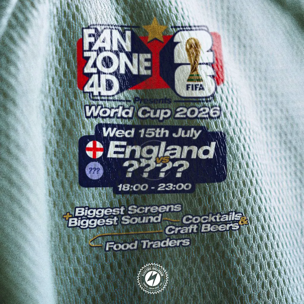 FANZONE 4D x Electric Ballroom: Semi Finals England V ??? at Electric Ballroom