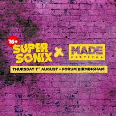Super Sonix 16+ x MADE Festival w/ Bou at Forum Birmingham