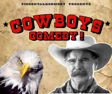Cowboys Comedy - Cardiffs Wildest Comedy Night