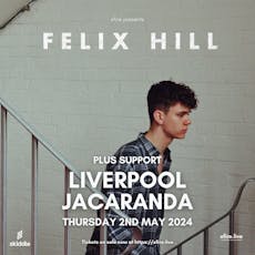 Felix Hill + support - Liverpool at The Jacaranda Club