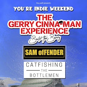 The Gerry Cinna-Man Experience + Sam Offender + Catfish
