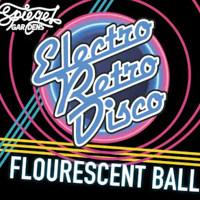 Electro Retro Disco: A Neon Ball at The Spiegeltent!