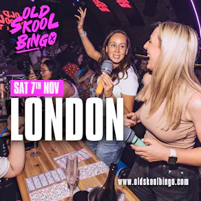 Old Skool Bingo Sat 7th Nov London