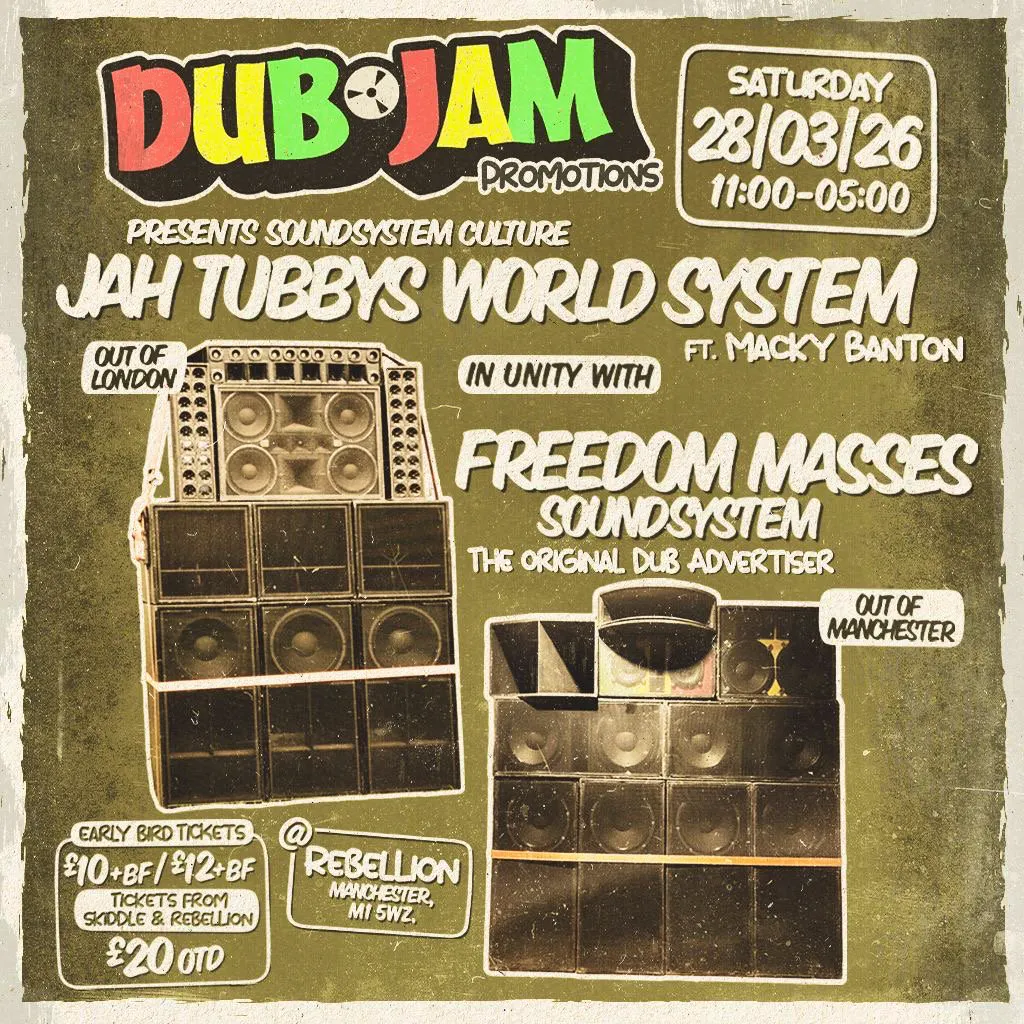 Dub Jam Promotions Presents; Sound System Culture at Rebellion Manchester.