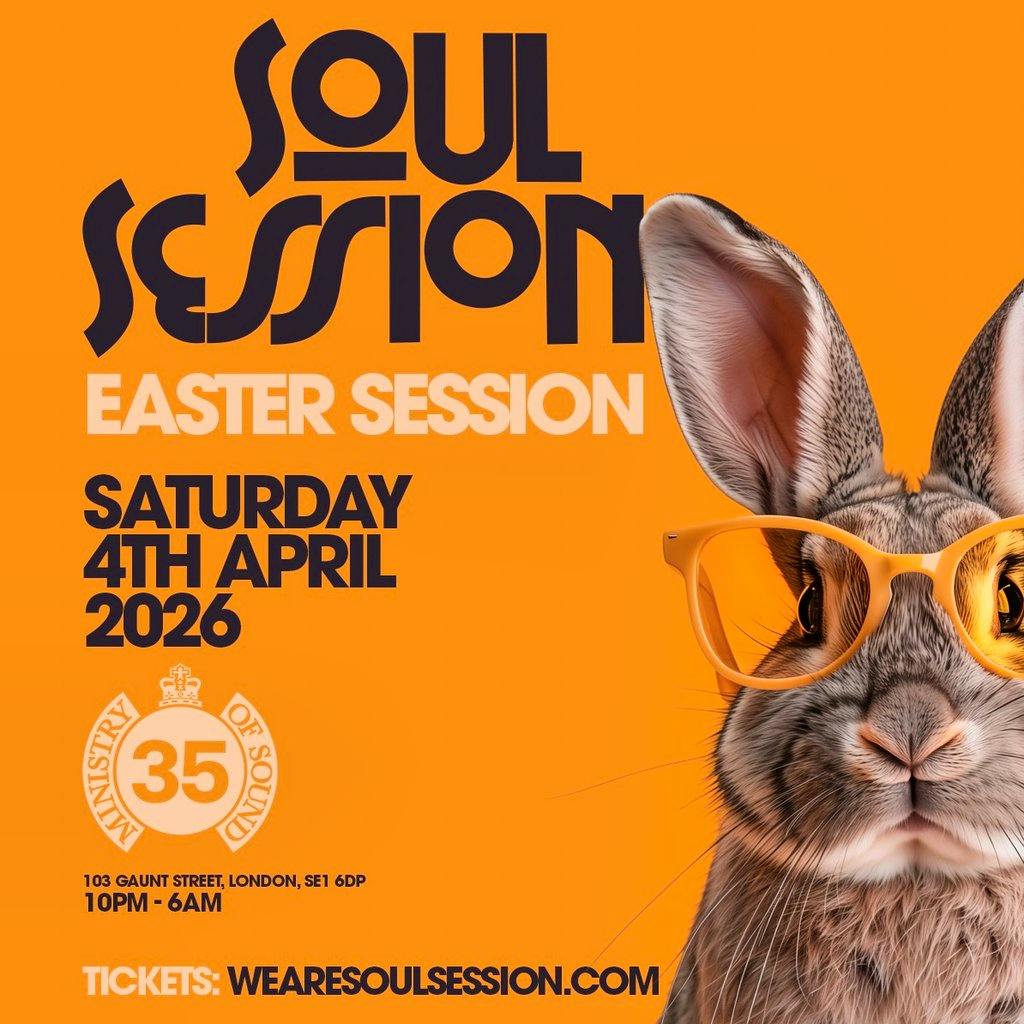 Soul Session - Easter Session at Ministry Of Sound