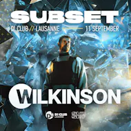 Subset w/ Wilkinson | Lausanne at D! Club