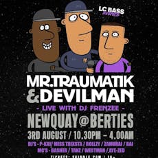 Mr Traumatik & Devilman with DJ Frenzee at BERTIES