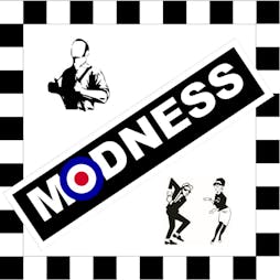 Modness Tickets | Swillington Sports And Social Club Leeds  | Sat 4th May 2024 Lineup