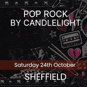 Pop Rock By Candlelight - Sheffield