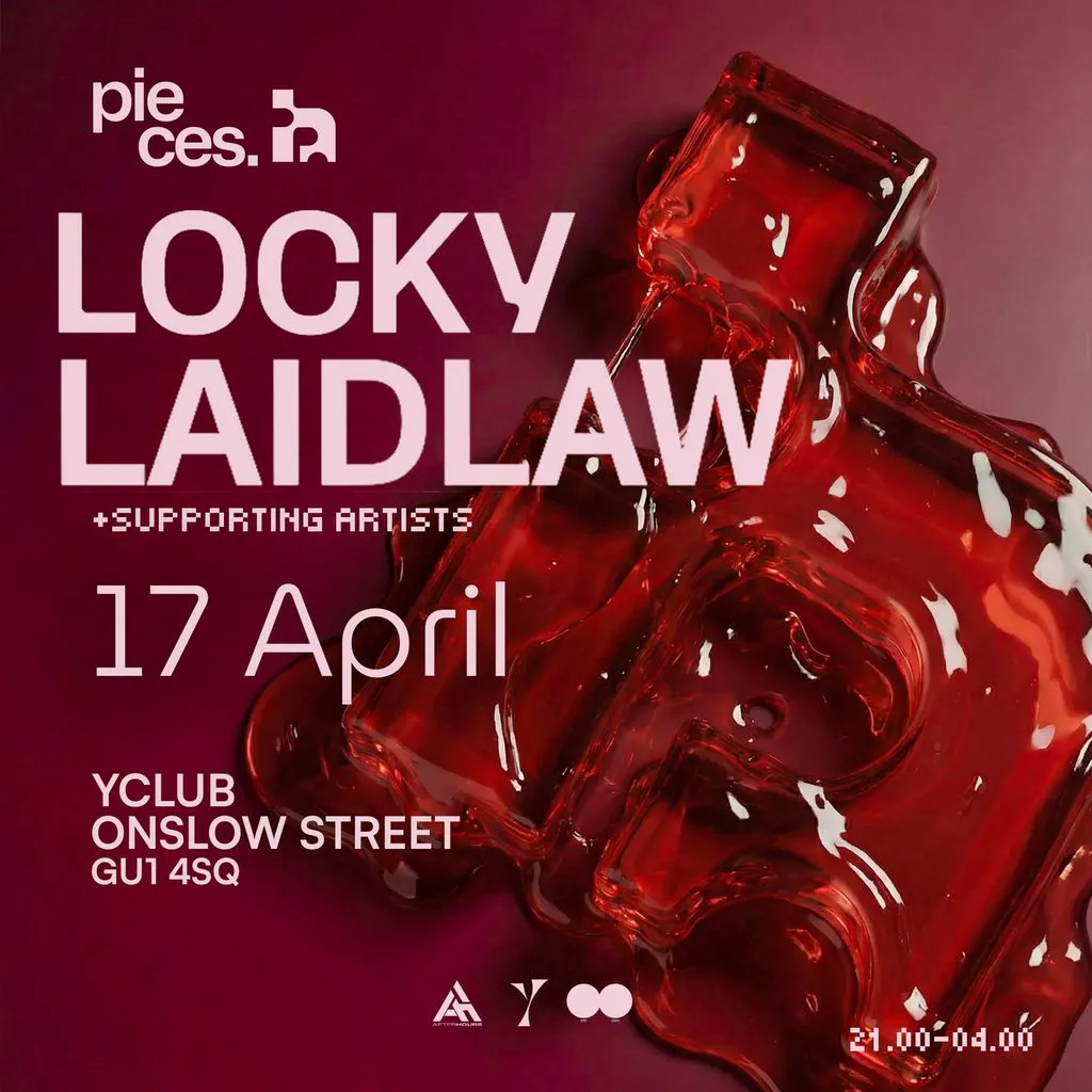 Pieces presents: Locky + Laidlaw at Y Guildford