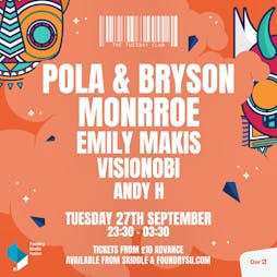 The Tuesday Club: Pola & Bryson + Monrroe Tickets | Foundry Sheffield  | Tue 27th September 2022 Lineup