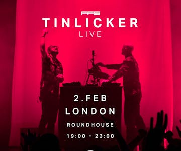 Tinlicker Live - London