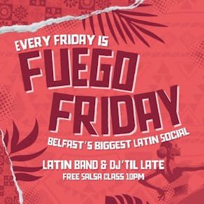 Fuego Friday @ Revolucion De Cuba