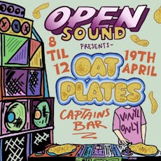 Open Sound Presents : Oatplates at Captains Bar 