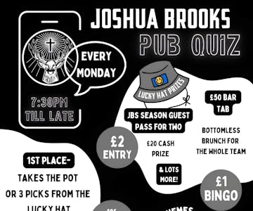 Joshua Brooks Monday Pub Quiz - Win Cash Prizes, Bottomless Brunch, & More!