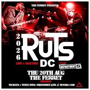 Ruts DC + Department S