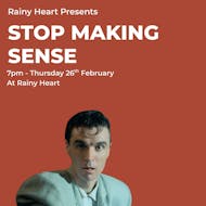 Rainy Heart presents - Stop Making Sense at Rainy Heart