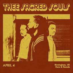 Thee Sacred Souls Tickets | Hare And Hounds Birmingham  | Tue 4th April 2023 Lineup