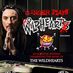 Ginger plays The Wildhearts (Acoustic) Tickets | Vinyl Tap Preston Preston   | Sun 31st March 2024 Lineup
