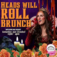 Heads will ROLL - Bottomless Brunch at The Milbourne Arms