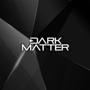 Dark Matter Returns @ Loki - Brixton