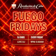 Fuego Friday's at Revolucion De Cuba