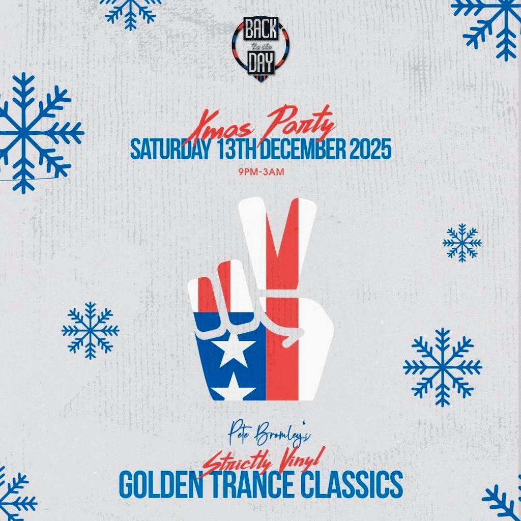 Back In The Day Presents Golden Trance Classics - Xmas Party at The Underground